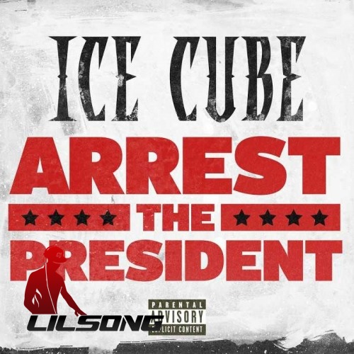 Ice Cube - Arrest The President